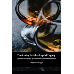 The Lucky Drinker Liquid Legacy: Exploring the essence of world’s most consumed beverages